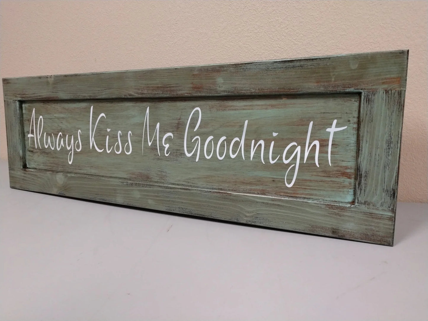 Always Kiss Me Goodnight Wooden Sign