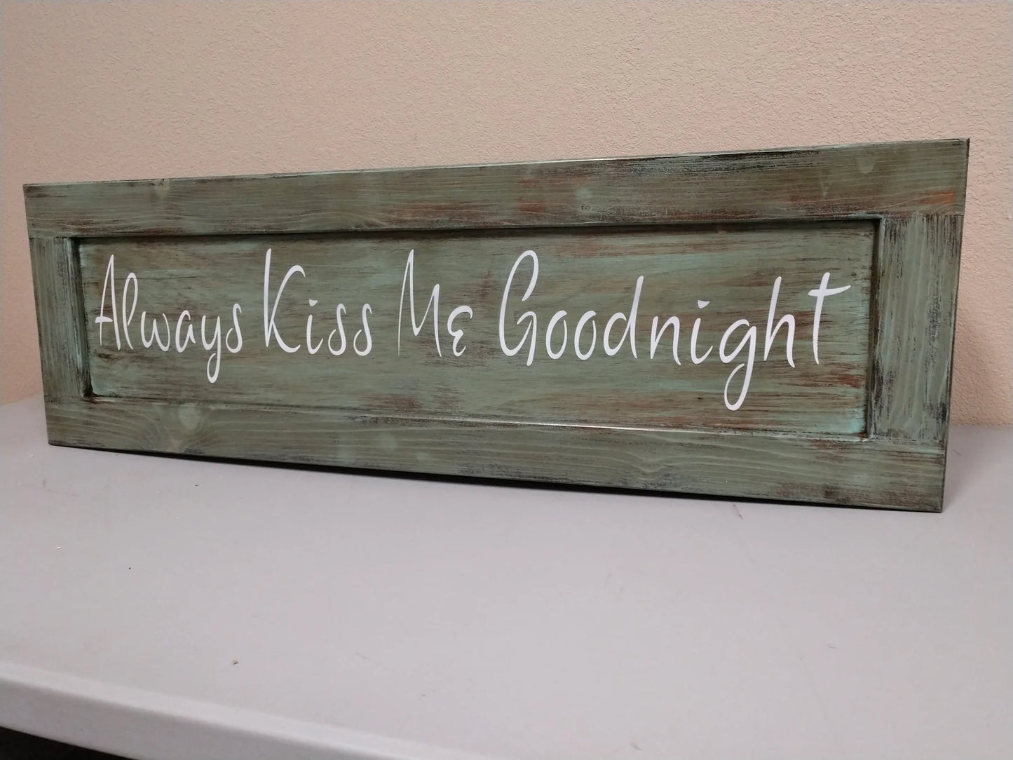 Always Kiss Me Goodnight Wooden Sign